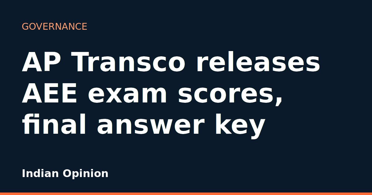AP Transco releases AEE exam scores, final answer key