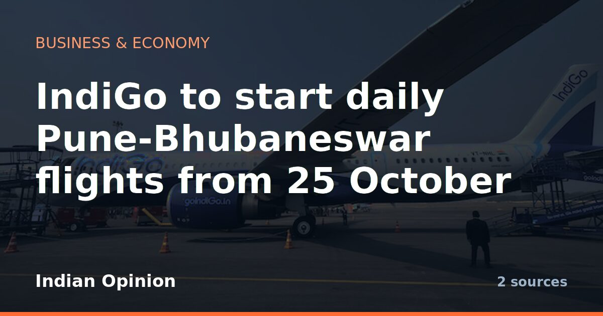IndiGo to start daily Pune-Bhubaneswar flights from 25 October