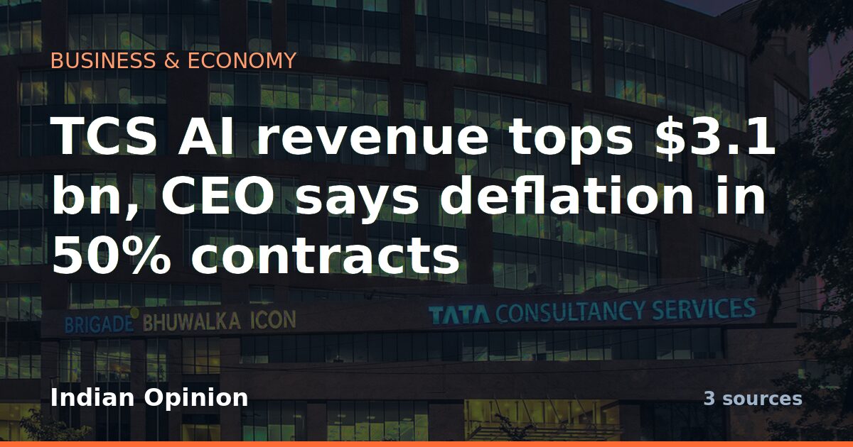 TCS AI revenue tops $3.1 bn, CEO says deflation in 50% contracts