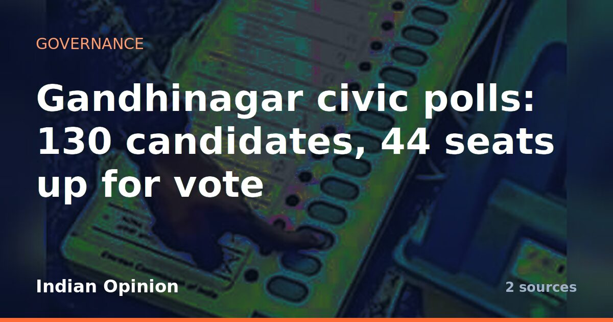 Gandhinagar civic polls: 130 candidates, 44 seats up for vote