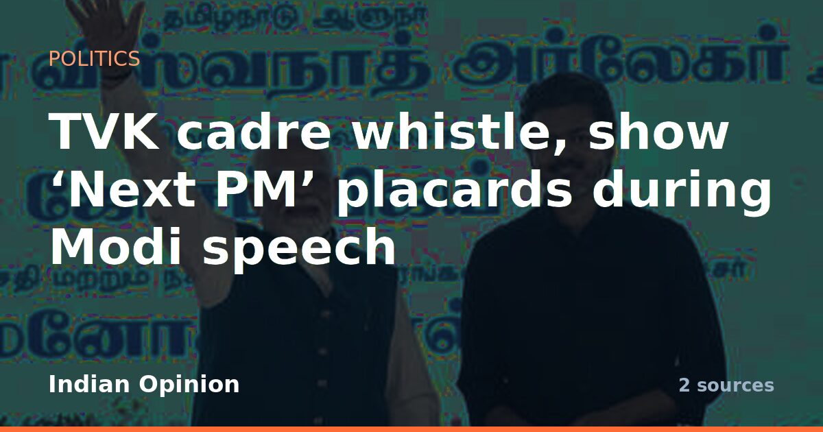 TVK cadre whistle, show 'Next PM' placards during Modi speech