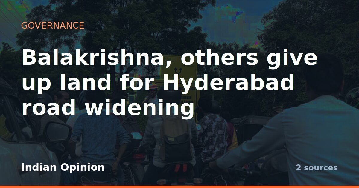 Balakrishna, others give up land for Hyderabad road widening