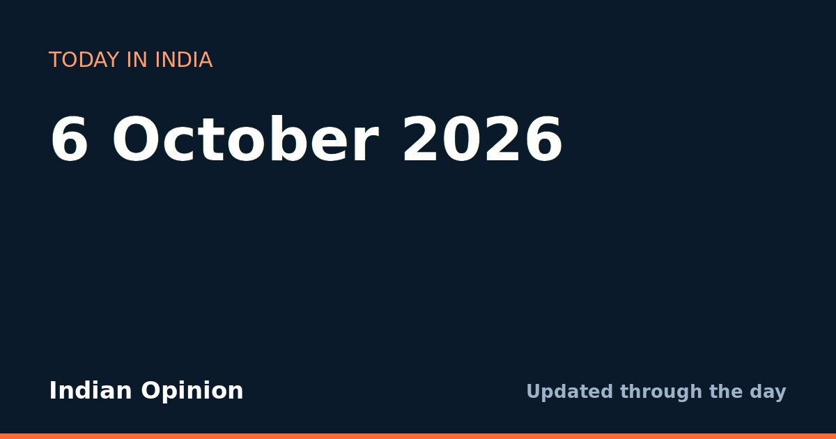 Today in India: 6 October 2026