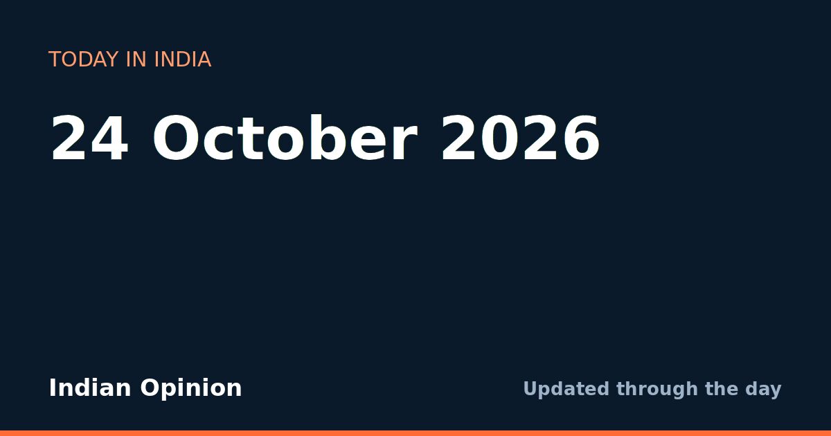 Today in India: 24 October 2026