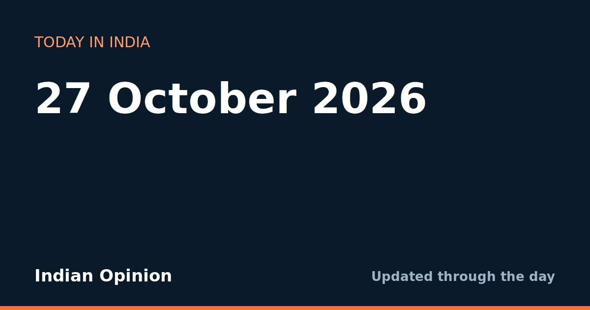 Today in India: 27 October 2026
