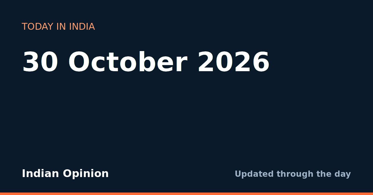 Today in India: 30 October 2026
