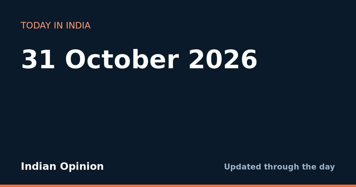 Today in India: 31 October 2026