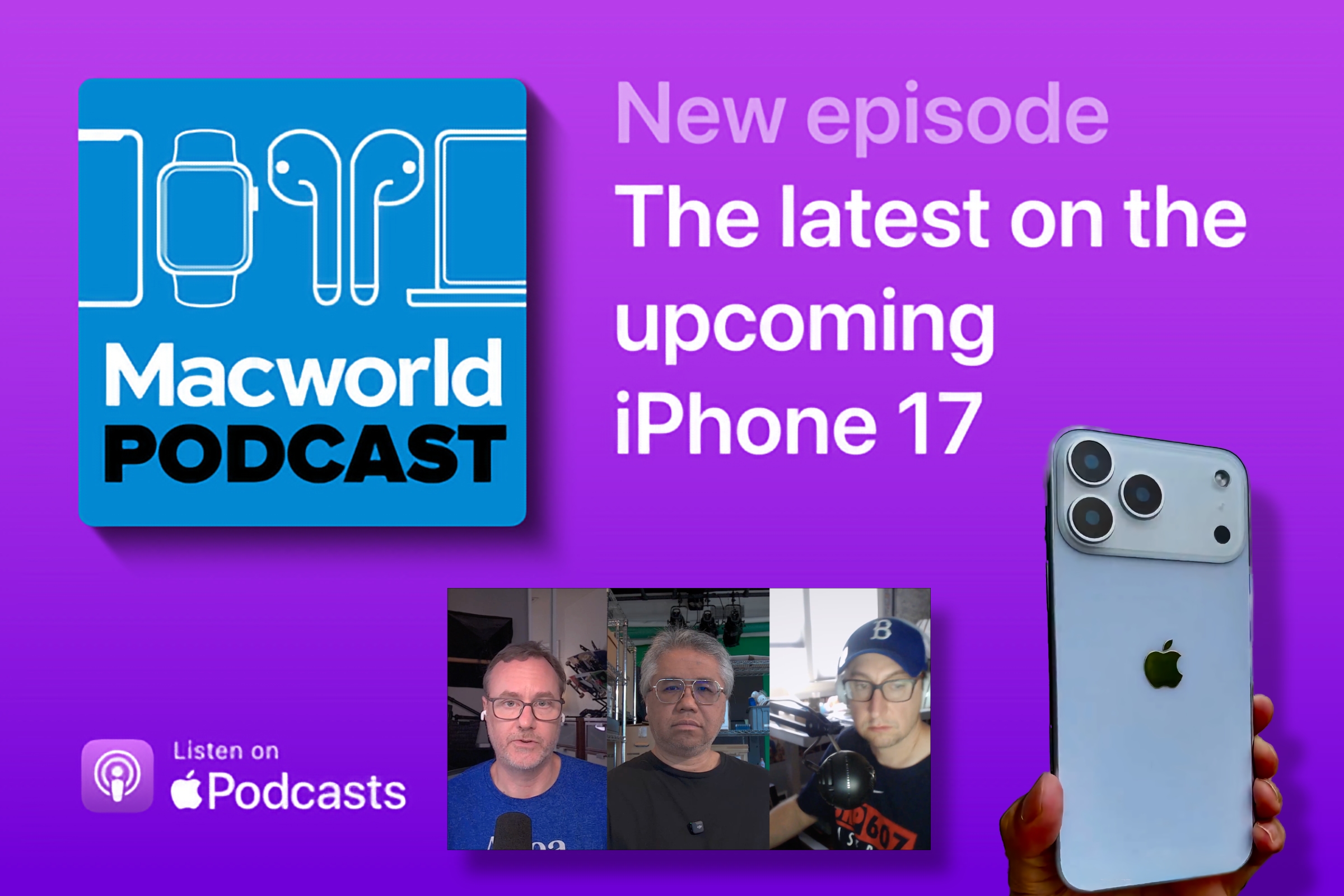 Macworld Podcast: The latest news about the iPhone 17