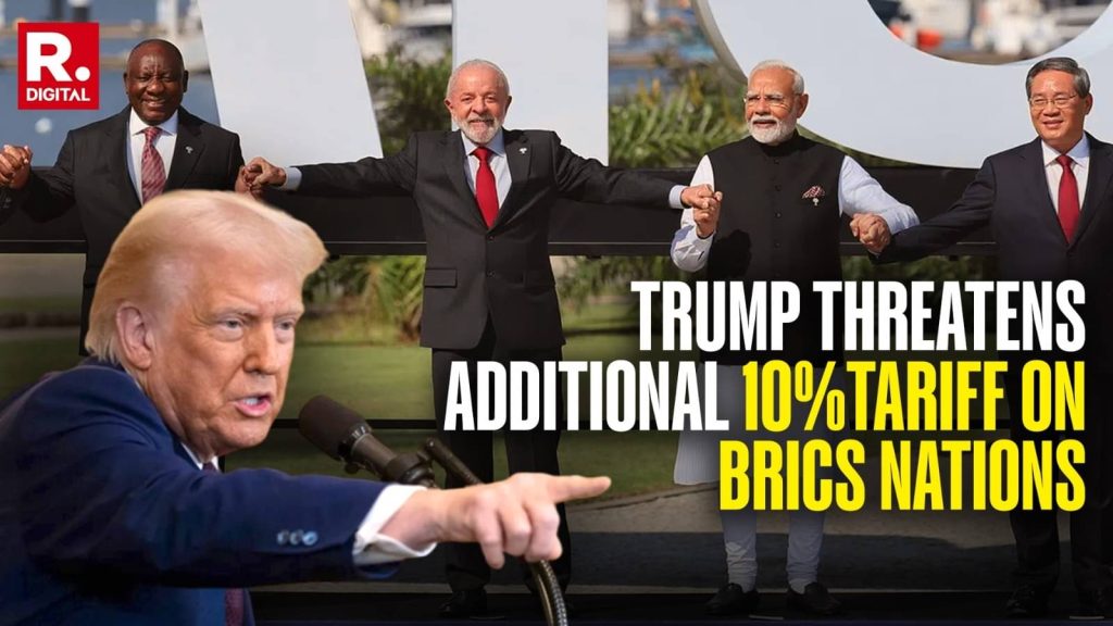 Donald Trump Escalates Trade War on Emerging Powers, Warns ‘Anti-American’ BRICS-Aligned Nations of 10% Tariff Hike With ‘No Exceptions’