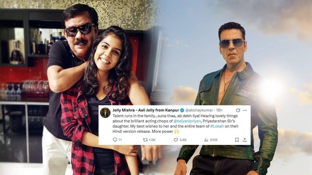 Talent Runs In Family: Akshay Kumar Lauds Priyadarshan’s Daughter Kalyani’s Performance In Lokah Chapter 1