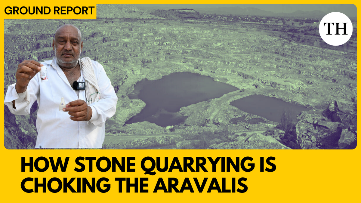 watch:-how-stone-quarrying-and-mining-around-the-aravalis-is-badly-affecting-people’s-health