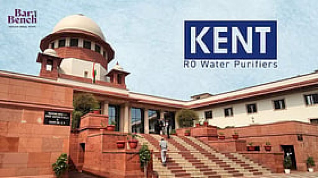 Supreme Court Upholds Ban on Kent RO Fans Under KENT Mark
