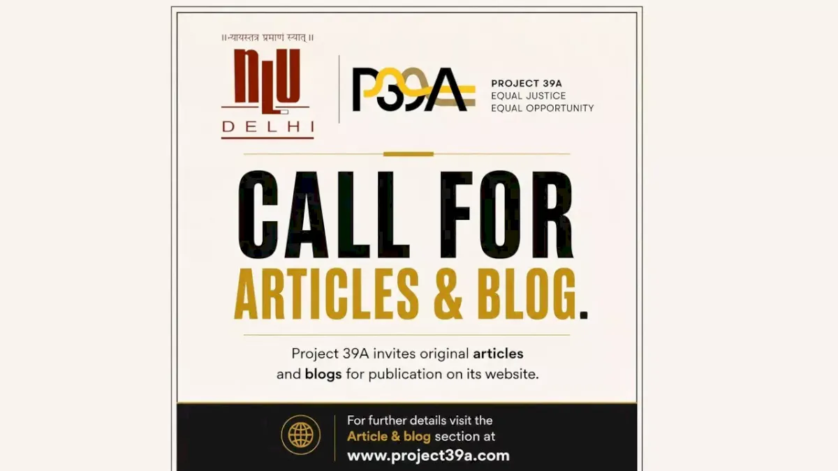 Project 39A invites blogs on criminal justice reform by August 2026