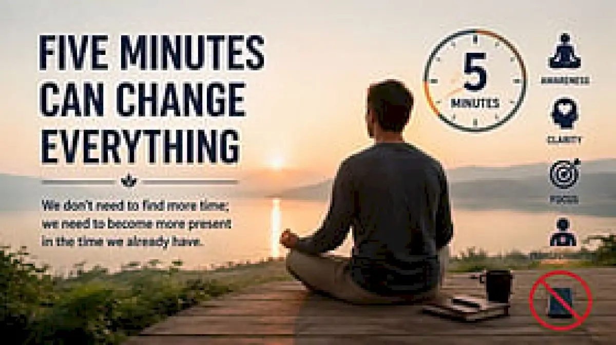 Five minutes of daily silence can reshape how you live