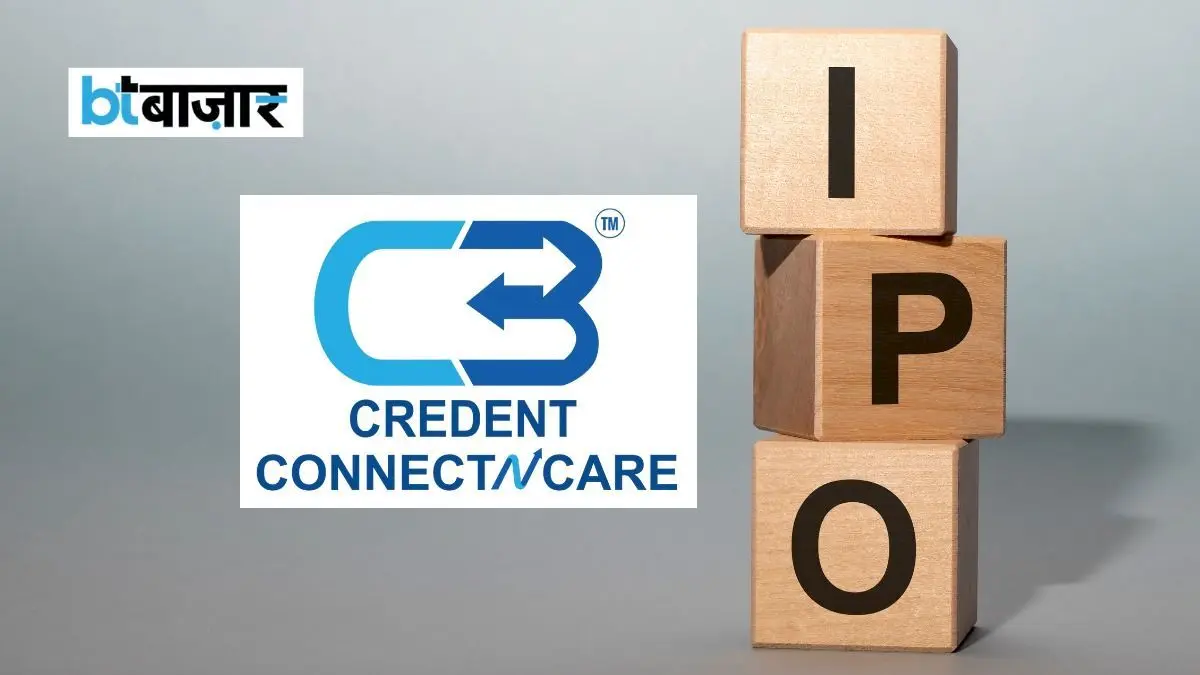 Credent Connect N Care IPO खुला 26% लिस्टिंग गेन का संकेत