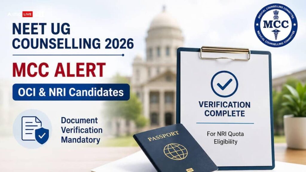 MCC Mandates NRI Document Verification Before NEET UG Choice Filling