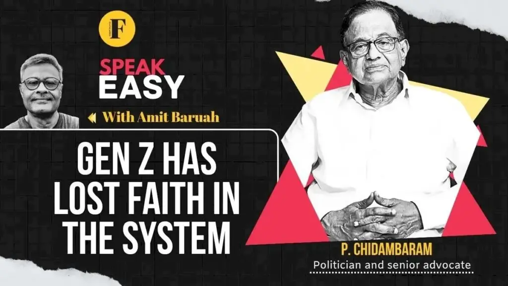Chidambaram says Gen Z has lost faith in system