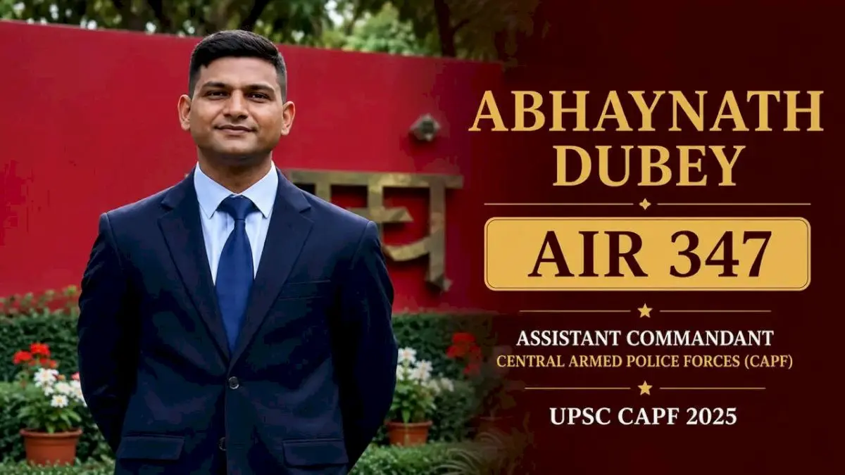 Abhaynath Dubey secures AIR 347 in CAPF 2025