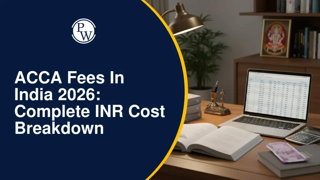 ACCA 2026 fees in India detailed by PW