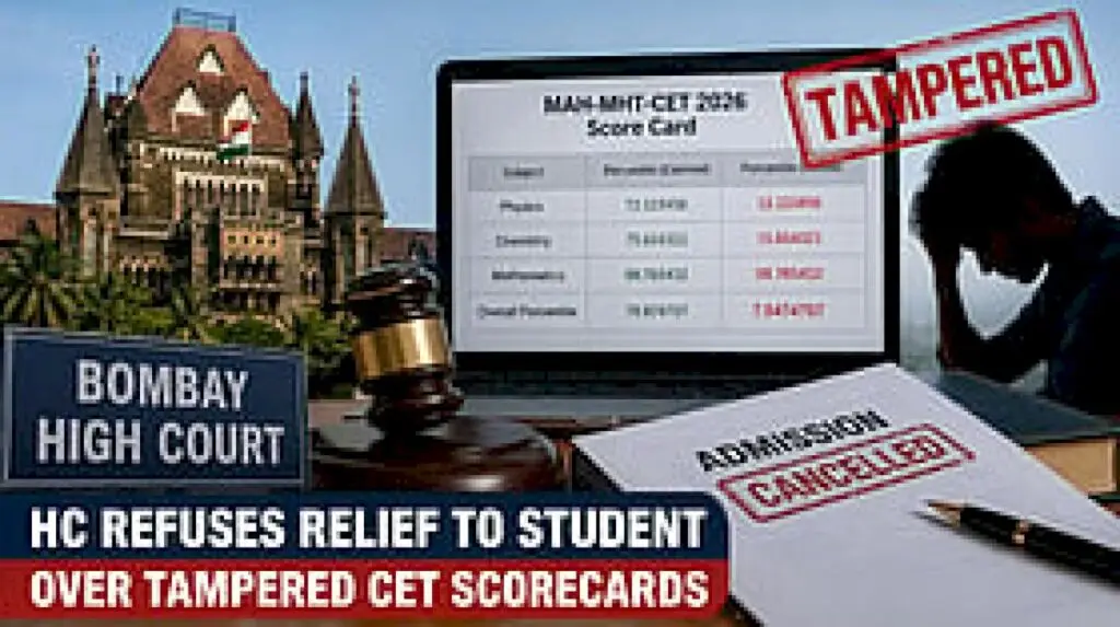 Bombay HC upholds B.Tech admission cancellation over tampered CET scorecards