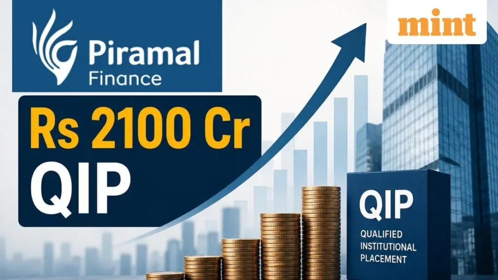 Piramal Finance opens ₹2,100 crore QIP at ₹2,102.65 per share