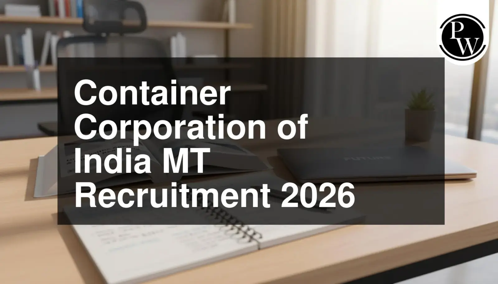 CONCOR announces 77 Management Trainee and Assistant Officer vacancies