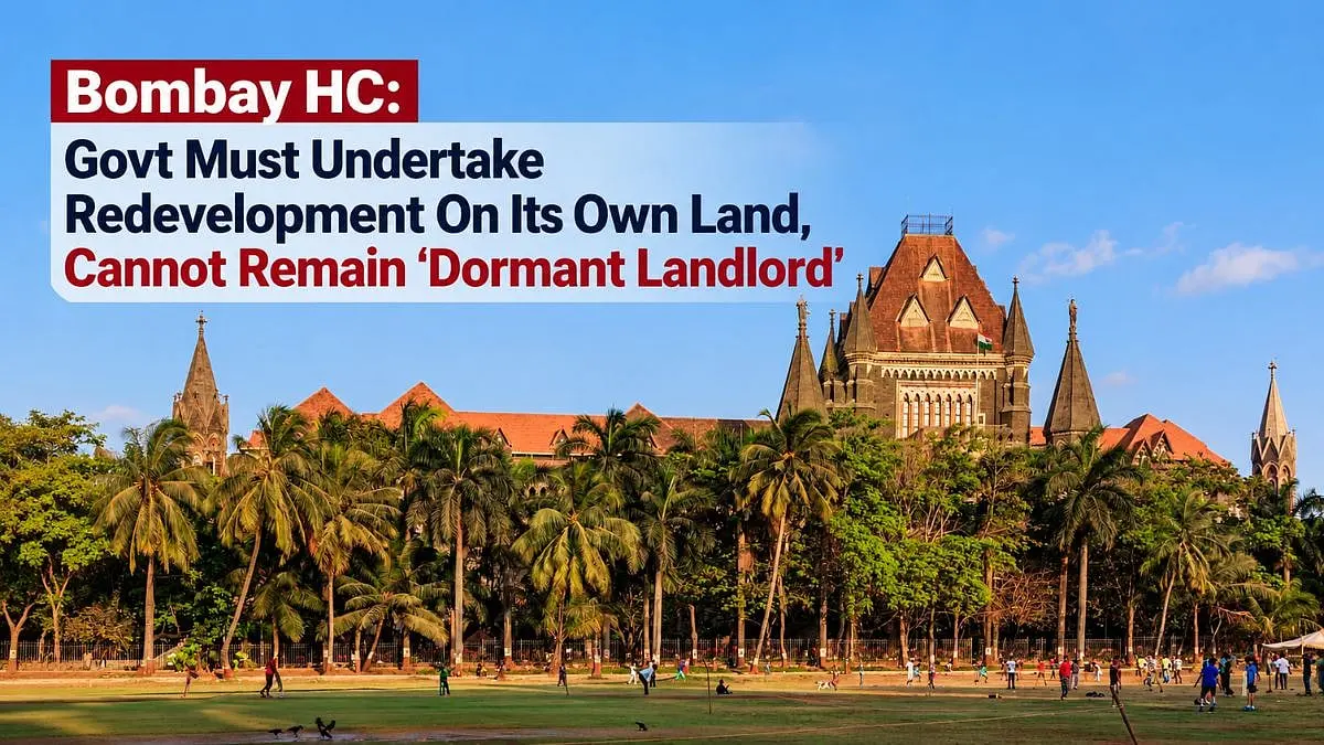 Bombay HC tells state to stop being dormant landlord on its own land