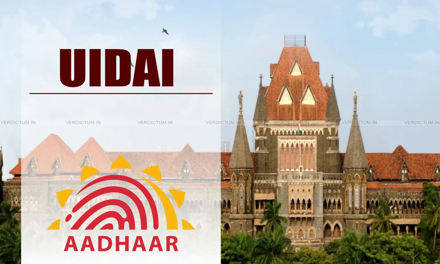 Bombay High Court orders UIDAI to share Aadhaar documents of alleged infiltrator