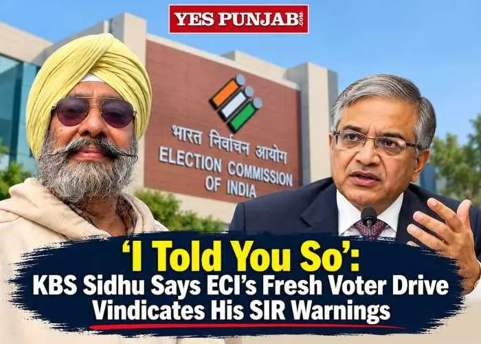 ECI voter drive vindicates my SIR warnings, says KBS Sidhu