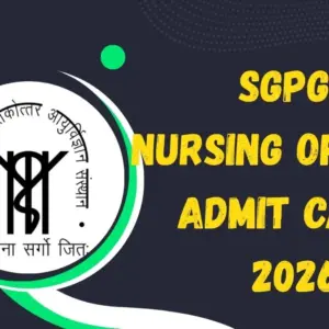 SGPGI releases Nursing Officer admit card for November 1 exam