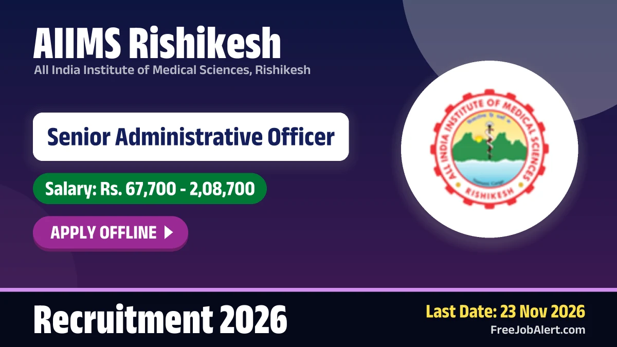 AIIMS Rishikesh invites applications for one senior administrative post