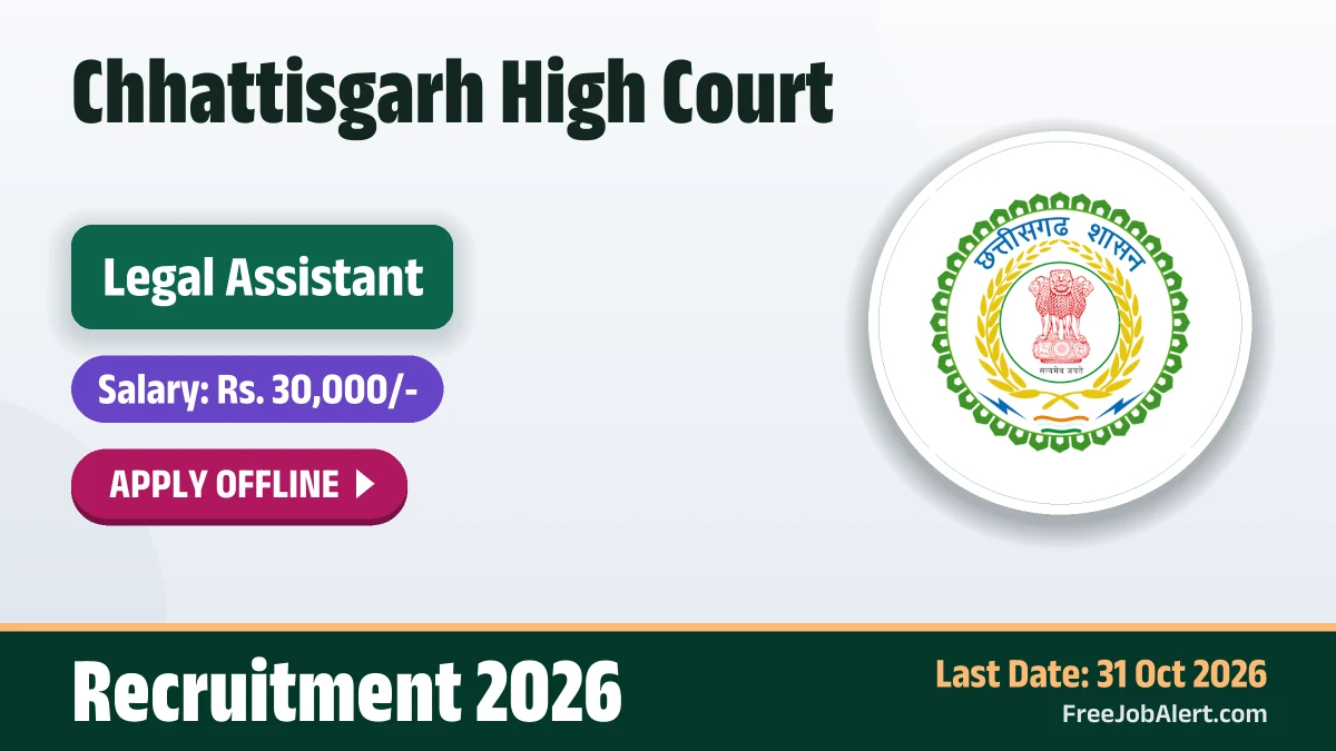 Chhattisgarh High Court announces 11 legal assistant posts