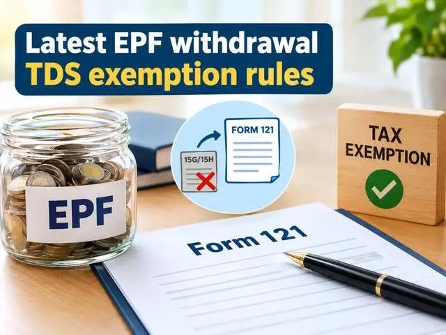 Form 121 replaces 15G and 15H for EPF withdrawal TDS