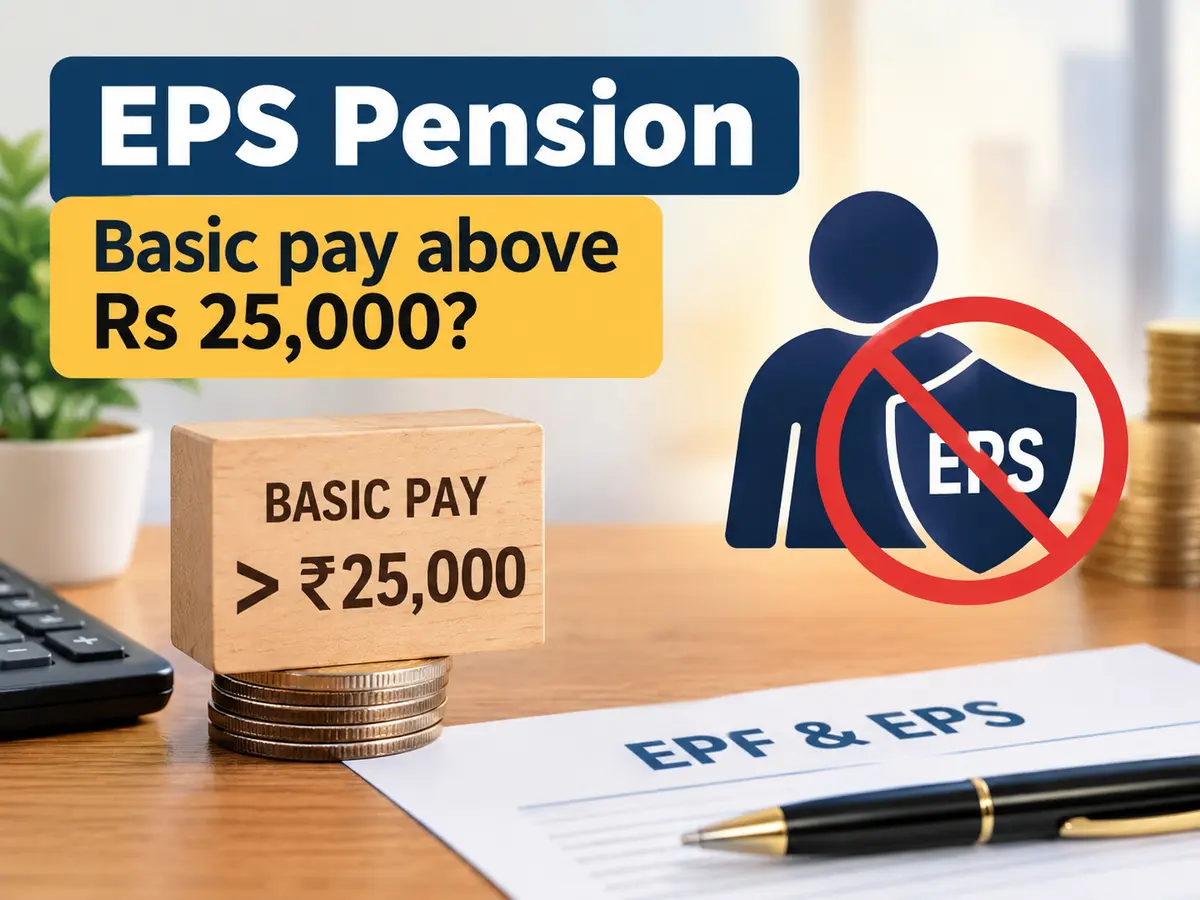 EPFO sets new EPS eligibility rules for employees earning above Rs 25,000