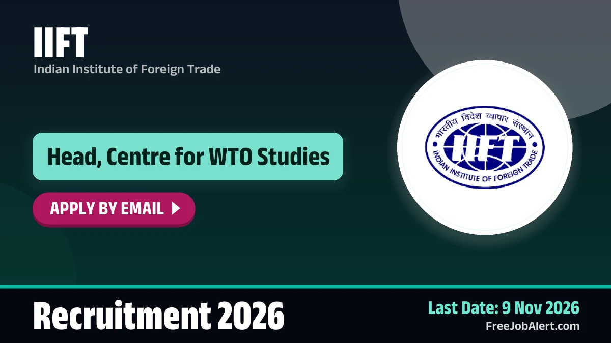 IIFT invites applications for Head of Centre for WTO Studies